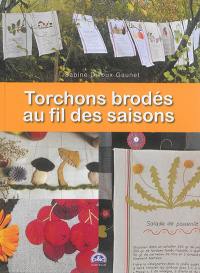 Torchons brodés au fil des saisons