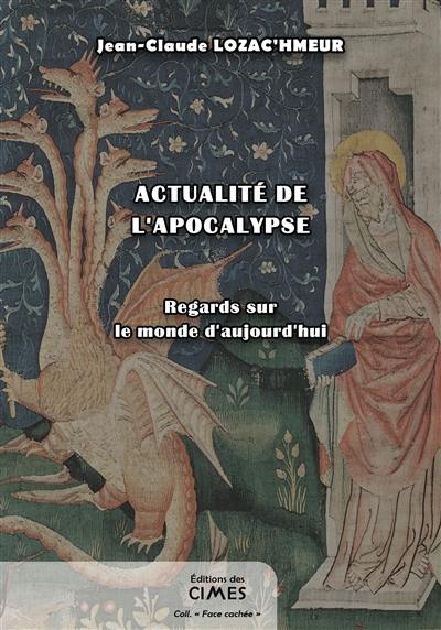 Actualité de l'apocalypse : regards sur le monde d'aujourd'hui