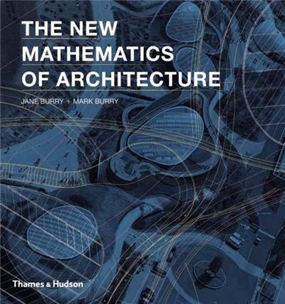 The New Mathematics of Architecture (Paperback)