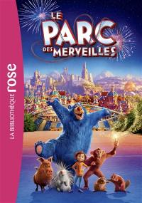 Le Parc des merveilles : le roman du film