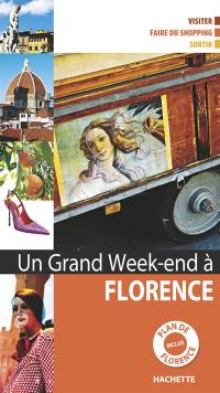 Un grand week-end à Florence : visiter, faire du shopping, sortir