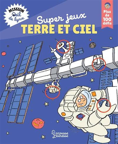 Mission oeil de lynx. Super jeux Terre et ciel