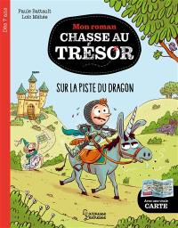 Mon roman chasse au trésor. A la recherche du dragon