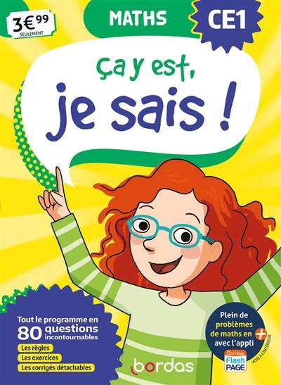 Ca y est, je sais ! maths CE1 : tout le programme en 80 questions incontournables : les règles, les exercices, les corrigés détachables