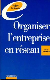 Organiser l'entreprise en réseau, la pyramide éclatée