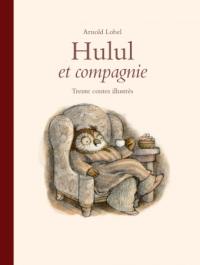 Hulul et compagnie : trente contes illustrés