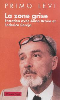 La zone grise : entretien avec Anna Bravo et Federica Cereja. Calvino, Levi et la zone grise