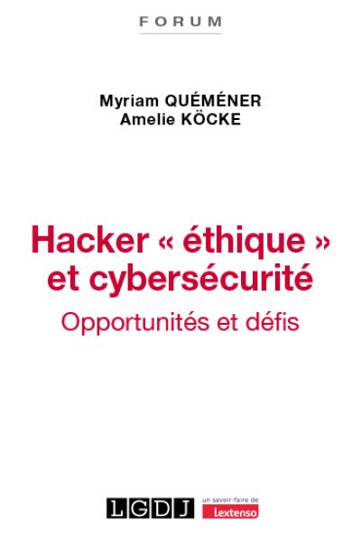 Hacker éthique et cybersécurité : opportunités et défis