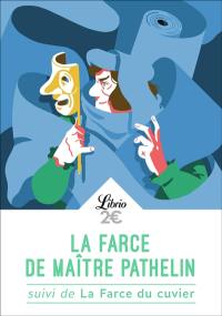 La farce de maître Pathelin. La farce du cuvier