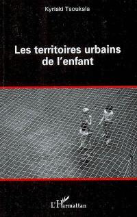 Les territoires urbains de l'enfant