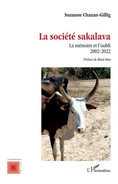 La société sakalava : la mémoire et l'oubli 2002-2022