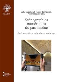 Scénographies numériques du patrimoine : expérimentations, recherches et médiations