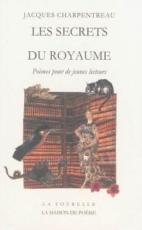 Les secrets du royaume : poèmes pour de jeunes lecteurs