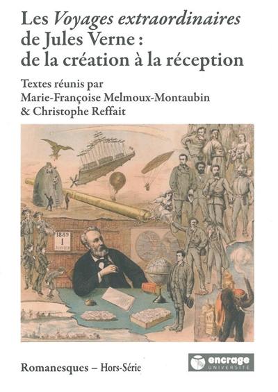 Les Voyages extraordinaires de Jules Verne : de la création à la réception