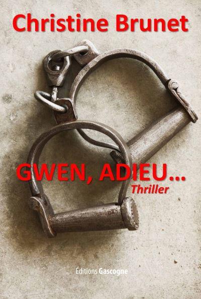 Gwen, adieu... : thriller