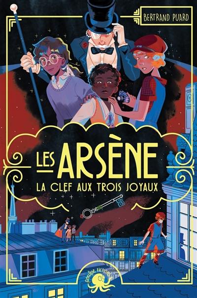 Les Arsène. La clef aux trois joyaux