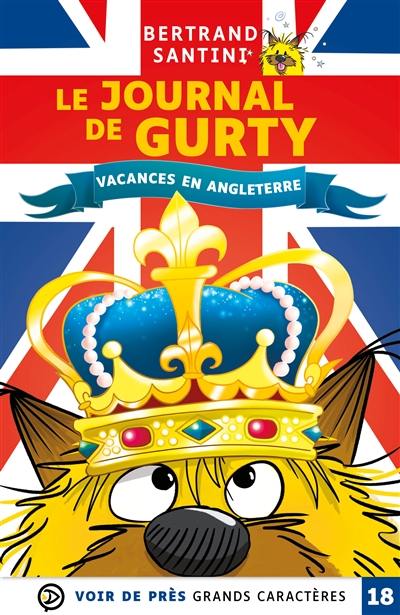 Le journal de Gurty. Vacances en Angleterre