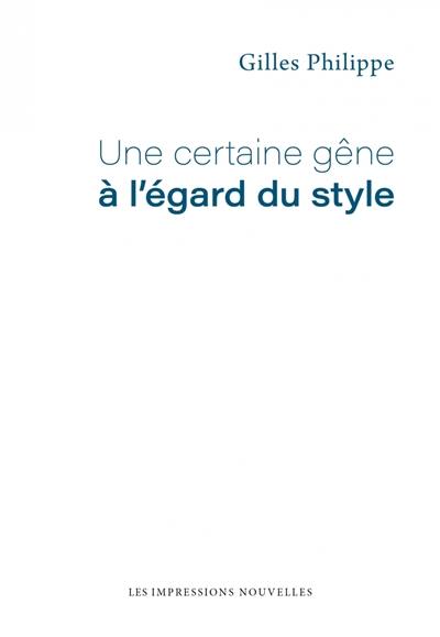 Une certaine gêne à l'égard du style