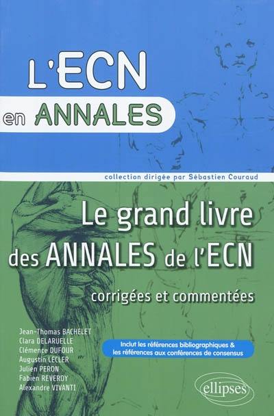 Le grand livre des annales de l'ECN : corrigées et commentées