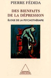 Les bienfaits de la dépression : éloge de la psychothérapie