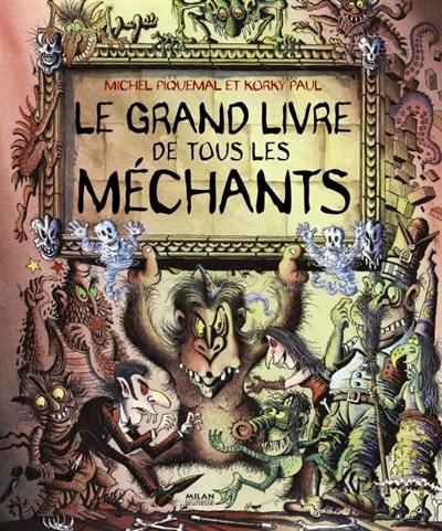 Le grand livre de tous les méchants