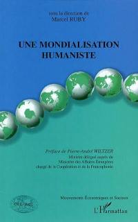 Une mondialisation humaniste