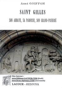 Saint-Gilles : son abbaye, sa paroisse, son grand-prieuré : d'après les documents originaux