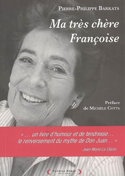 Ma très chère Françoise