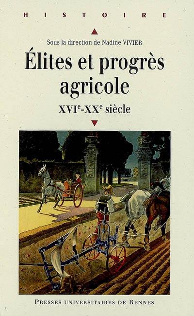 Elites et progrès agricole, XVIe-XXe siècle