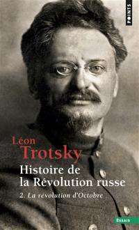 Histoire de la révolution russe. Vol. 2. La révolution d'Octobre