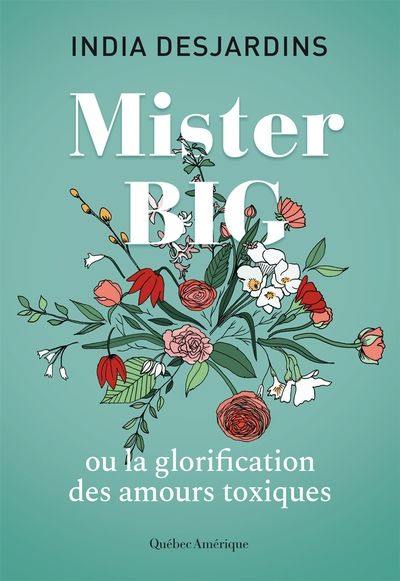 Mister Big : ou la glorification des amours toxiques