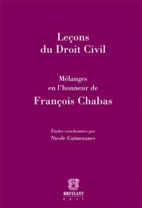 Leçons du droit civil : mélanges en l'honneur de François Chabas