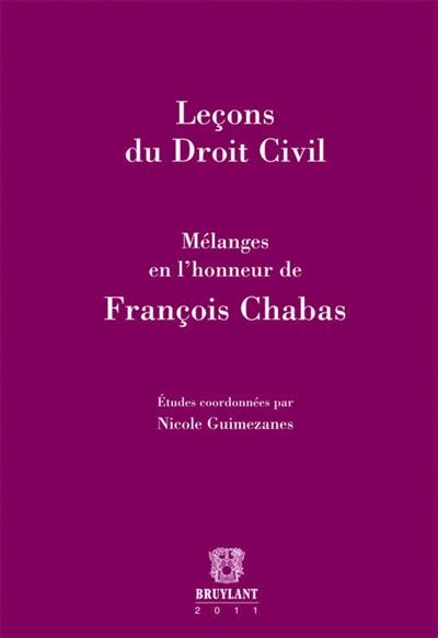 Leçons du droit civil : mélanges en l'honneur de François Chabas