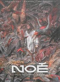 Noé. Vol. 4. Celui qui verse le sang