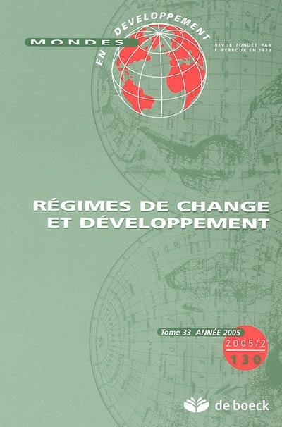 Mondes en développement, n° 130. Régimes de change et développement