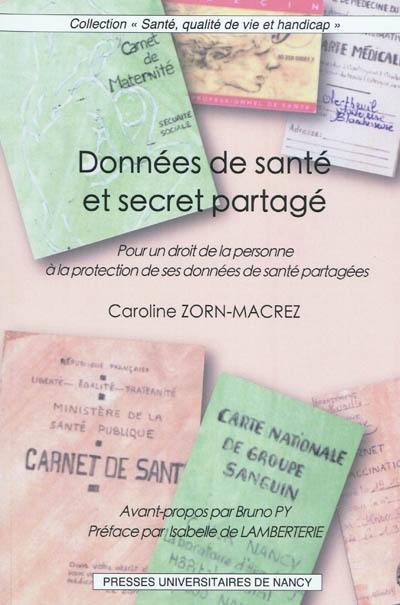 Données de santé et secret partagé : pour un droit de la personne à la protection de ses données de santé partagées