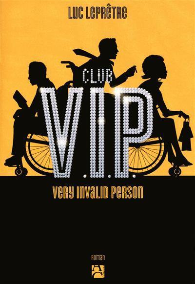 Club VIP : very invalid person