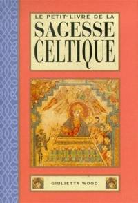 Le petit livre de la sagesse celtique