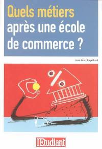 Quels métiers après une école de commerce ?