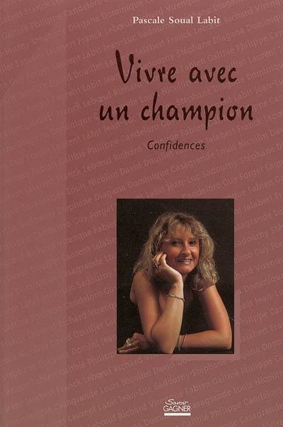 Vivre avec un champion : confidences