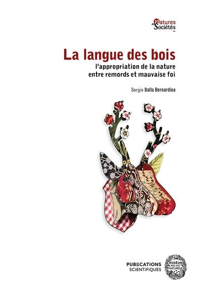 La langue des bois : l'appropriation de la nature entre remords et mauvaise foi