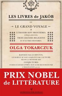 Les livres de Jakob ou Le grand voyage à travers sept frontières, cinq langues, trois grandes religions et d'autres moindres : rapporté par les défunts, leur récit se voit complété par l'auteure selon la méthode des conjectures...