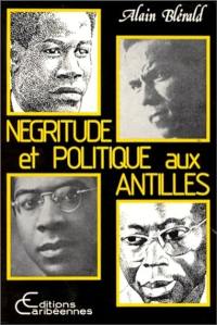 Négritude et politique aux Antilles