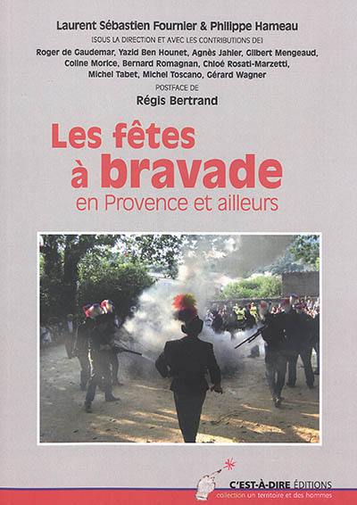 Les fêtes à bravade en Provence et ailleurs