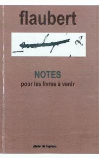 Notes pour les livres à venir. Cahier des vingt ans