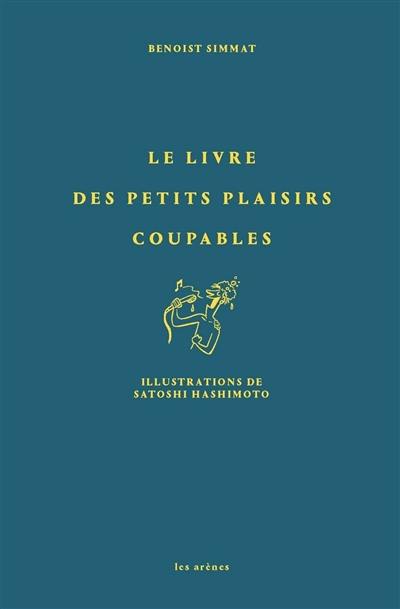 Le livre des petits plaisirs coupables