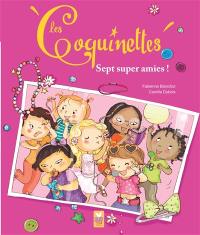 Les coquinettes. Vol. 6. Sept super amies !