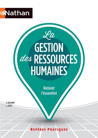 La gestion des ressources humaines : retenir l'essentiel