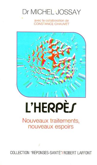 L'Herpès : nouveaux traitements, nouveaux espoirs