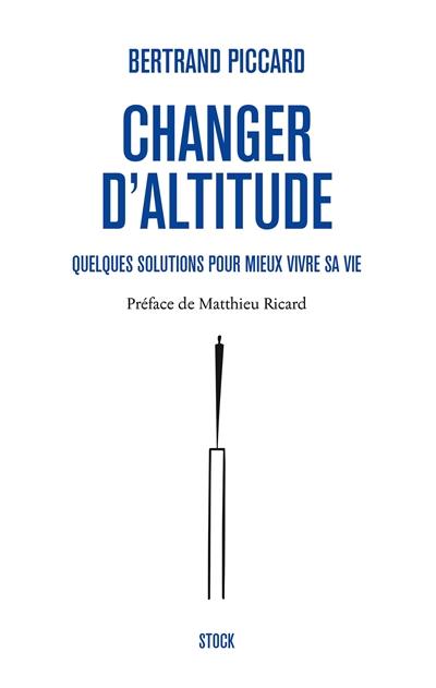 Changer d'altitude : quelques solutions pour mieux vivre sa vie